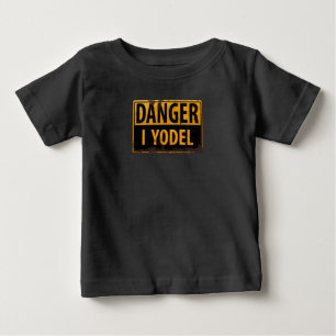 GEFAHR, I YODEL Metall Warnung Vorsicht beim Signi Baby T-shirt