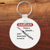GEFAHR! Ich habe ein Piccolo ... Schlüsselanhänger (Vorderseite)
