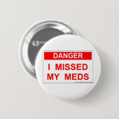 Gefahr - ich verfehlte mein Meds Button (Vorne & Hinten)