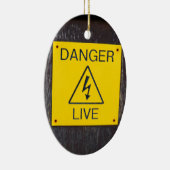 Gefahr Live Keramik Ornament (Rechts)
