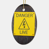 Gefahr Live Keramik Ornament (Links)