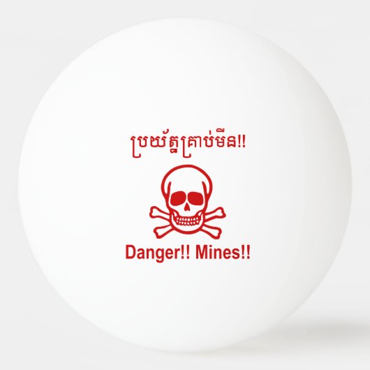 Gefahr! Minen! ☠ Cambodian Khmer Sign ☠ Tischtennisball (Vorderseite)
