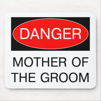 Gefahr - Mutter des lustigen Groom-Hochzeitssemann Mousepad