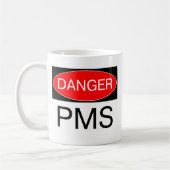 Gefahr - PMS lustige T - Shirt-Tassen-Hut-Tasche Kaffeetasse (Links)