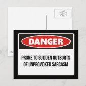 Gefahr - unprovozierter Sarcasm Postkarte (Vorne/Hinten)