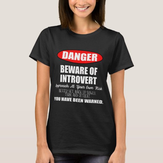 Gefahr Vorsicht vor dem Introvert-Zeichen T-Shirt (Vorderseite)