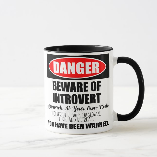 Gefahr Vorsicht vor dem Introvert-Zeichen Tasse (Rechts)