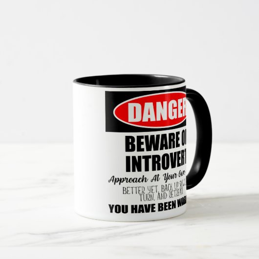 Gefahr Vorsicht vor dem Introvert-Zeichen Tasse (VorderseiteRechts)