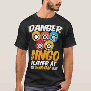 Gefährdung des Bingo-Spielers am Arbeitsplatz T-Shirt