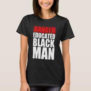 Gefährdung durch schwarzen Mann T-Shirt