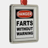 Gefährdung von Furzen ohne Vorwarnung Ornament Aus Metall (Rechts)