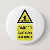 Gefahren beim Gerüst unvollständiger Standortwarnu Button (Vorderseite)