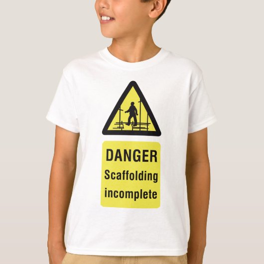 Gefahren beim Gerüst unvollständiger Standortwarnu T-Shirt (Vorderseite)