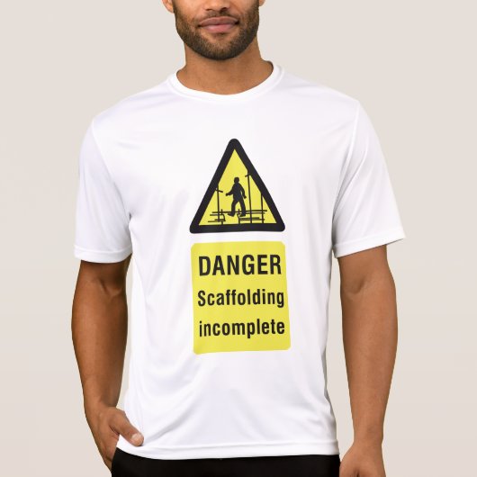 Gefahren beim Gerüst unvollständiger Standortwarnu T-Shirt (Vorderseite)