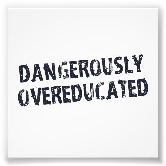 gefährlich übergebildet fotodruck (Vorne)