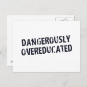 gefährlich übergebildet postkarte (Vorne/Hinten)