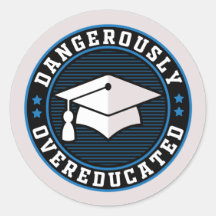 gefährlich übergebildet