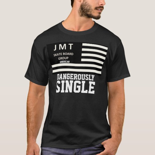 GEFÄHRLICHER SINGLE Grunddunkler T - Shirt (Vorderseite)