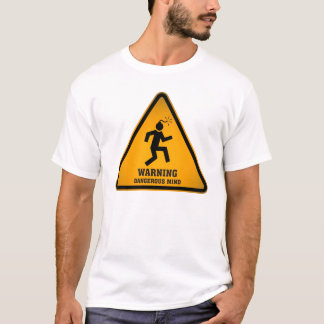 Gefährlicher Verstand T-Shirt