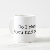 Gefalle ich Ihnen? Tasse (Vorderseite Links)
