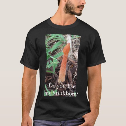 Gefällt dir mein Stinkhorn? Mushroom-Enthusiast T-Shirt (Vorderseite)