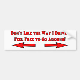 Gefällt es mir nicht, wie ich fahre? Fühlen Sie si Autoaufkleber