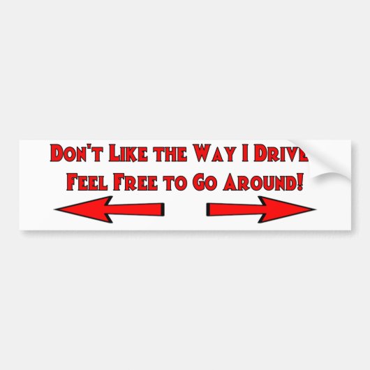 Gefällt es mir nicht, wie ich fahre? Fühlen Sie si Autoaufkleber (Vorne)
