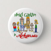Gefangen in Arkansas Button (Vorderseite)