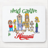 Gefangen in Hawaii Mousepad (Vorne)