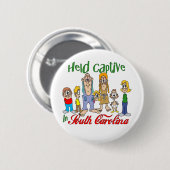 Gefangen in South Carolina Button (Vorne & Hinten)