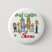 Gefangen in Texas Button (Vorderseite)
