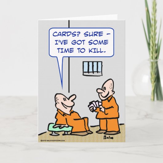 Gefangene haben Zeit, um zu töten Karte (Vorderseite)