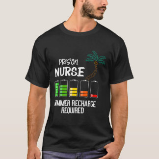 Gefängniskrankenschwester Sommerurlaub Aufladen er T-Shirt