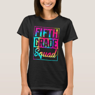 Gefärbte Krawatte 5th Grade Squad Lehrer erster Ta T-Shirt