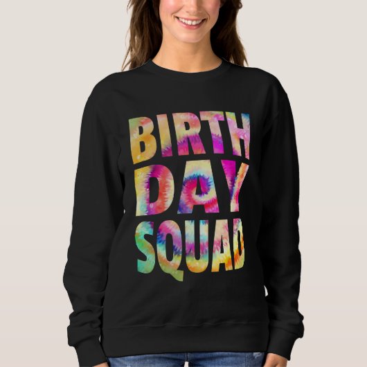 Gefärbte Krawatte Birthday Squad Matching Group Ge Sweatshirt (Vorderseite)