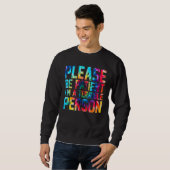 Gefärbte Krawatte Bitte geduldig sein, ich bin ein Sweatshirt (Vorne ganz)
