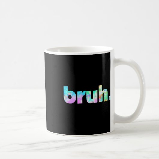 Gefärbte Krawatte Brah Bro Typ Gruß Slang Funny Me Kaffeetasse (Rechts)