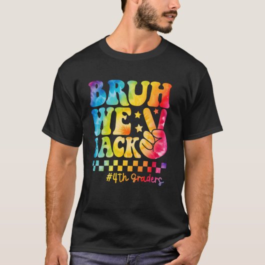 Gefärbte Krawatte Bruh We Back 4th Graders Zurück T-Shirt (Vorderseite)