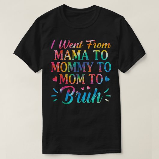 Gefärbte Krawatte, die ich von Mama zu Mami ging, T-Shirt (Design vorne)