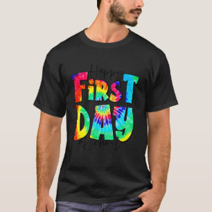 Gefärbte Krawatte glücklich ersten Tag Lehrer Lebe T-Shirt