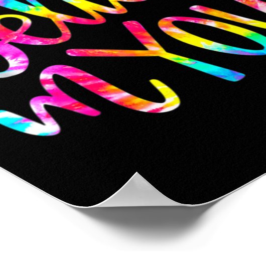 Gefärbte Krawatte Ich glaube an Sie Shirt Lehrer T Poster (Ecke)