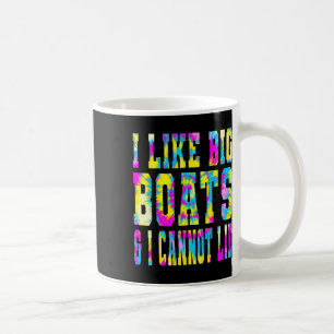 Gefärbte Krawatte Ich mag große Boote, und ich kan Kaffeetasse
