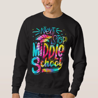Gefärbte Krawatte Nächster Stopp Mittelschule 5. K Sweatshirt