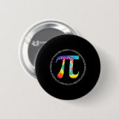 Gefärbte Krawatte Pi Day T Shirt Physik Mathematik Button (Vorne & Hinten)