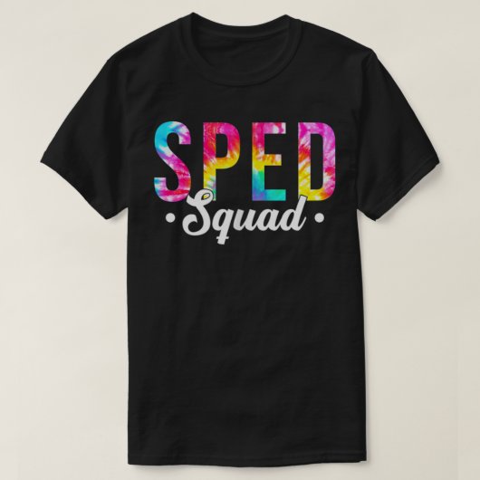 Gefärbte Krawatte Sped Squad Special Ed Teacher zu T-Shirt (Design vorne)