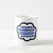 Gefäßchirurg .. Der Traum von Livin Kaffeetasse (Mittel)