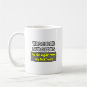 Gefäßchirurgen ... Klüger Kaffeetasse (Links)