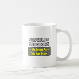 Gefäßchirurgen ... Klüger Kaffeetasse