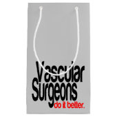 Gefäßchirurgen machen es besser kleine geschenktüte (Vorderseite)