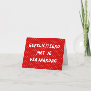 Gefeliciteerd met je verjaardag, holländischer Geb Karte